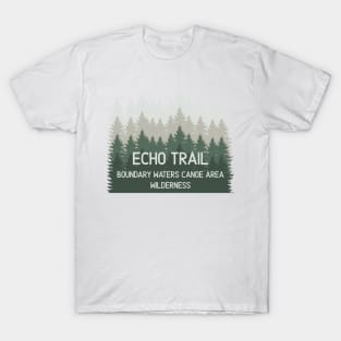 Echo Trail BWCA Boundary Waters Canoe Area T-Shirt